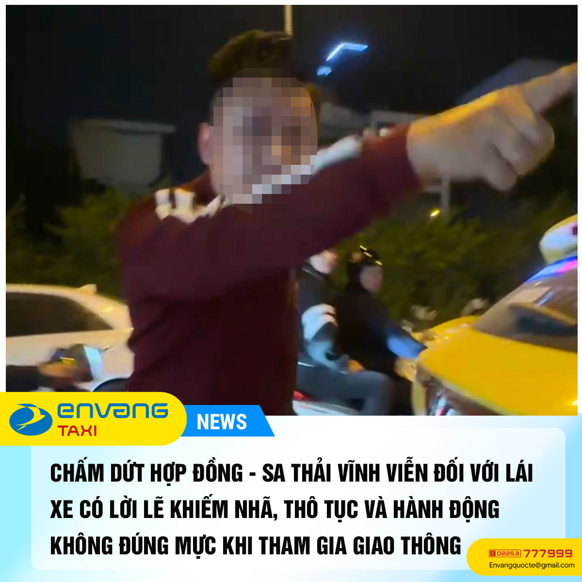 THƯ CẢM ƠN/XIN LỖI VÀ BÁO CÁO SỰ VIỆC LÁI XE CÓ HÀNH VI KHIẾM NHÃ, THÔ TỤC KHI THAM GIA GIAO THÔNG